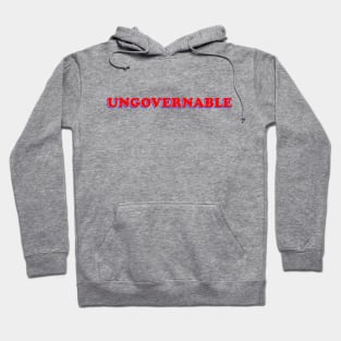 Ungovernable Hoodie